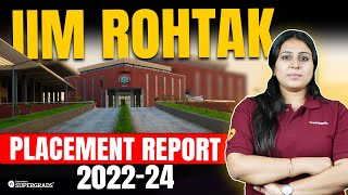 IIM Rohtak Placement Report 202224💰💸 MBA Placement in 2024  IIM Placements amp Packages [upl. by Relyt]