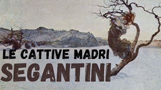 Le cattive madri di Segantini  Analisi dellopera [upl. by Yvaht]