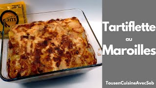 TARTIFLETTE au MAROILLES Tous en cuisine avec Seb [upl. by Moguel]