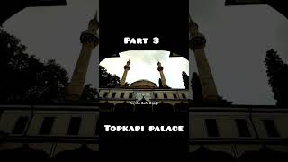 Topkapi palace  Part 3  explorepage [upl. by Adnalro]