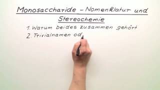 MONOSACCHARIDE  NOMENKLATUR UND STEREOCHEMIE  Chemie [upl. by Obala900]