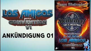 LOS AMIGOS MOTU CONVENTION 6  Die Ankündigungen Teil 01 [upl. by Eetsirhc]