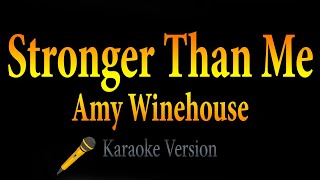 Amy Winehouse  Stronger Than Me Karaoke [upl. by Einnalem]