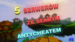 5 SERWERÓW MINECRAFT ZE SŁABYM ANTYCHEATEM 2 minigry [upl. by Assenav]