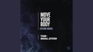 Move Your Body Future House [upl. by Orvah]