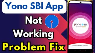 How to Fix Yono SBI App Not Working  Yono SBI Login Problem  Yono SBI App Not Opening [upl. by Deeyn73]