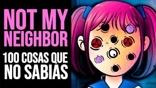 THATS NOT MY NEIGHBOR 100 Cosas que NO SABÍAS  Curiosidades [upl. by Aray]