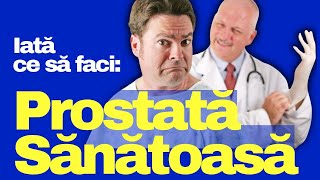 Cum sa ai PROSTATA SANATOASA in 3 pasi simpli [upl. by Elysia]