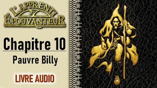 LApprenti Épouvanteur  Chapitre 10  Pauvre Billy livre audio [upl. by Schultz294]