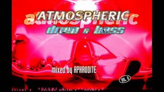 Aphrodite  Atmospheric Drum amp Bass Vol II CD2 [upl. by Georgie362]