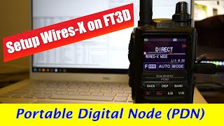 How to Setup WiresX on Yaesu FT3D  Portable Digital Mode PDN  Direct WiresX Mode [upl. by Aneleve]