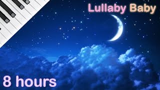 ☆ 8 HOURS ☆ Lullaby for babies to go to sleep ♫ ☆ NO ADS ☆ PIANO ♫ Baby Lullaby Songs Go To Sleep [upl. by Hillel]