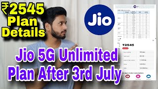 Jio 5G Unlimited Plan After 3rd July  Jio 2545 Plan Details  Jio Best 5G Plan After 3rd July [upl. by Betthezel]