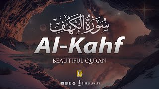 SURAH AL KAHF سورة الكهف  THIS WILL TOUCH YOUR HEART إن شاء الله  Zikrullah TV [upl. by Hirasuna]