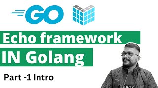 Introduction to Echo Framework in Golang Building Powerful Web Applications IN HINDI [upl. by Ennyletak424]