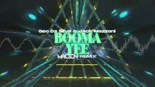 Geo Da Silva amp Jack Mazzoni  Booma Yee  M4CSON REMIX [upl. by Philander]