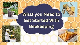 What you Need to get Started with Beekeeping [upl. by Skyla]