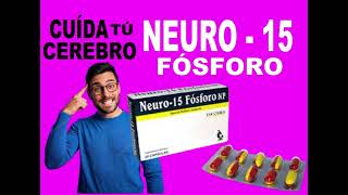 Neuro 15 FÓSFORO  Cansancio Cerebral Cuida tu CEREBRO Y MEMORIA [upl. by Cathi704]