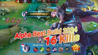 Alpha 16Kills Build Alpha Tersakit 2024 Alpha 1 Hit Build Alpha Best Build 2024 Alpha Mobile Legends [upl. by Idnarb418]