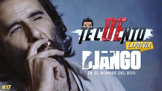 Oe te cuento La previa Django  En el nombre del hijo  Oetecuento [upl. by Ddarb370]