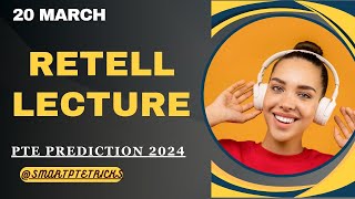 PTE Retell Lecture  March 2024  Most Repeated [upl. by Hailat353]