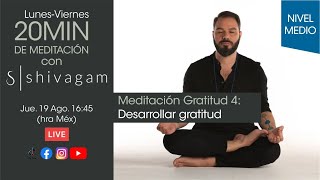 20 min meditando con Shivagam Desarrollar la gratitud Nivel Medio [upl. by Comstock]