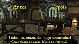 Skyrim  Como ficam todas as casas depois de decoradas Visual antes e depois das reformas [upl. by Akined420]