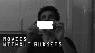 Movies Without Budgets [upl. by Castle819]