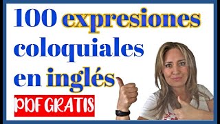 100 expresiones COLOQUIALES en inglés ➡ PDF gratis con 20 infografías [upl. by Nosro968]