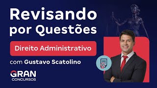 Revisando por Questões Direito Administrativo [upl. by Einaffets]