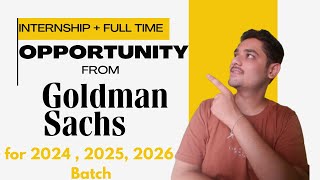 Goldman Sachs Internship amp Full Time Opportunity  For Batch 2024 2025 amp 2026  Fresher Hiring [upl. by Deloria910]