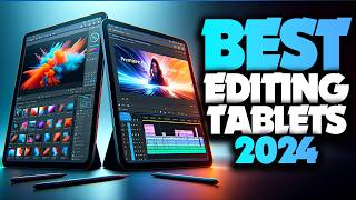 Best Tablet for Photo amp Video Editing 2024 Weve Tested Them All [upl. by Middendorf]