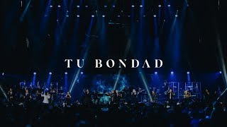 Tu Bondad  En Vivo desde CAP 2018 [upl. by Martinelli]