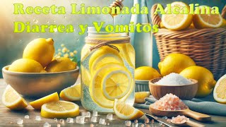 Receta limonada alcalina Diarrea y vómitos recomendaciones limonada alcalina [upl. by Manvell]