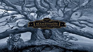 MASTODON quotHUSHED AND GRIMquot FULL ALBUM HD [upl. by Urbain]