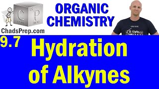 97 Hydration of Alkynes  Organic Chemistry [upl. by Quint]