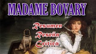 MADAME BOVARY ResumenReseñaCrítica [upl. by Murray]