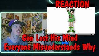 Gon Lost His Mind Everyone Misunderstands Why REACTION [upl. by Buff973]