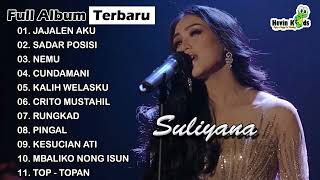 SULIYANA TERBARU FULL ALBUM  JAJALEN AKU SADAR POSISI CUNDAMANI NEMU [upl. by Frodeen416]