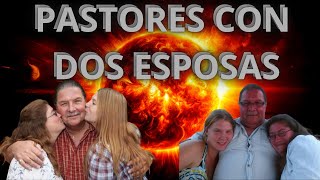 PASTORES CON DOS ESPOSAS [upl. by Scoles]