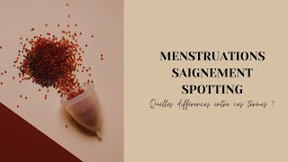 Menstruations saignement spotting  quelles différences [upl. by Taylor]