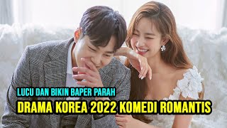 8 DRAMA KOREA KOMEDI ROMANTIS TERBARU 2022 YANG HARUS DITONTON [upl. by Raffaello]