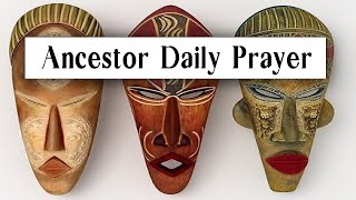 Ancestor Daily Prayer  Give Reverence [upl. by Yortal]