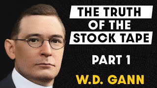 Truth of the Stock Tape  Book 1  WD Gann 1923  AUDIOBOOK [upl. by Nylsirk797]