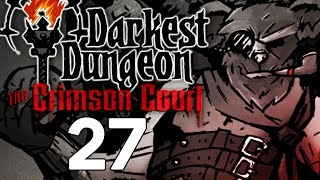 Baer Plays Darkest Dungeon The Crimson Court Ep 27 [upl. by Ynohtna]