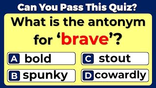 Antonyms Quiz CAN YOU SCORE 2020 ON THIS QUIZ 4 [upl. by Ijic83]