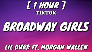 Lil Durk  Broadway Girls Lyrics 1 Hour Loop ft Morgan Wallen [upl. by Follmer]