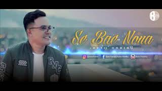 Beto Idol  Se Bae Nona Karaoke  Lirik Official [upl. by Capon818]