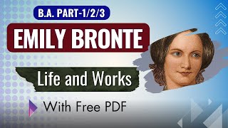 Emily Bronte Biography  Life and Works  English Literature BA Part 123 [upl. by Yendahc]