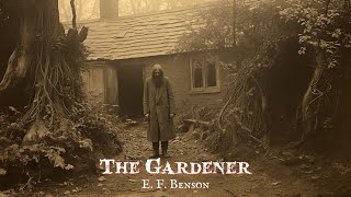 The Gardener by E F Benson audiobook [upl. by New]